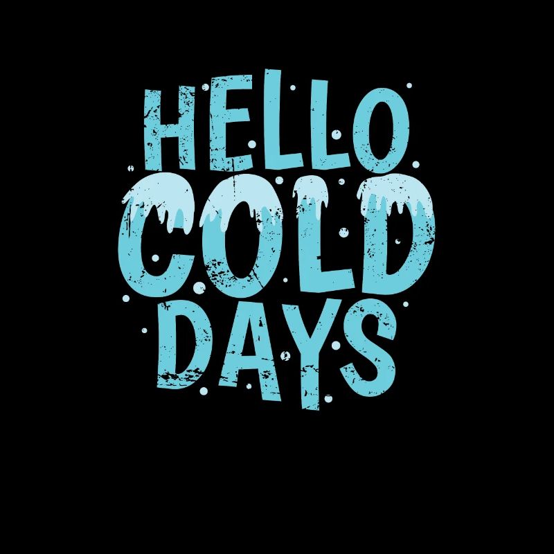 Hello Cold Days Snow Winter Season