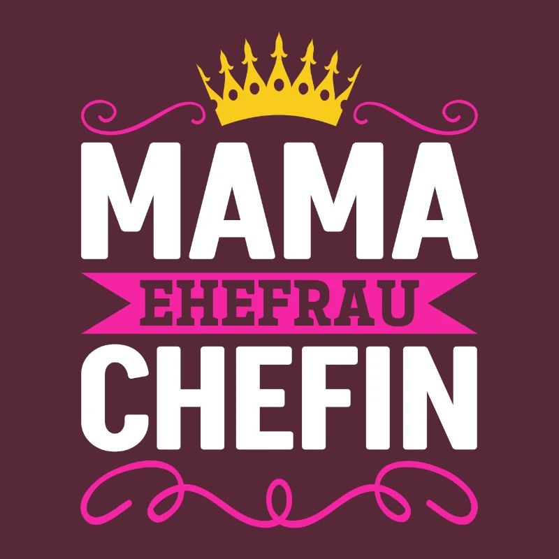 Mama Ehefrau Chefin - Zum Muttertag