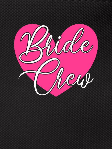Team bride bride crew