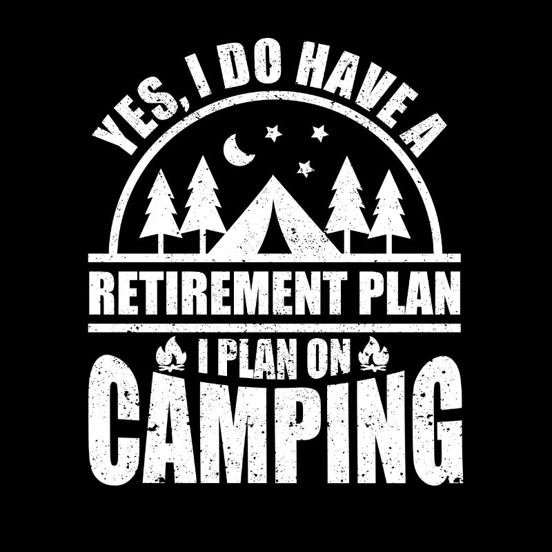 Yes, I have a retirement plan, I'm planning a