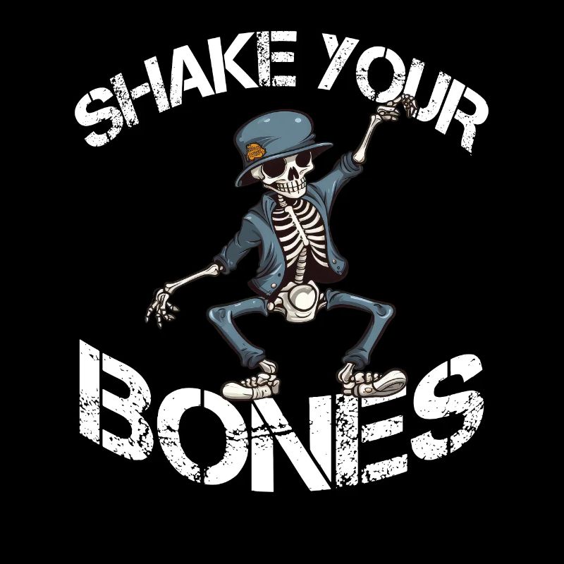 Shake your Bones Skelett Spruch Lusitg