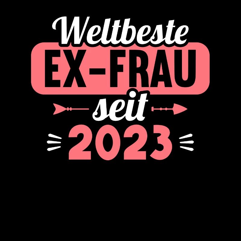 Weltbeste Ex-Frau seit 2023 Scheidungs