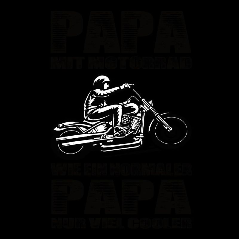 Papa Mit Motorrad Wie Ein Normaler Papa Nur Cooler