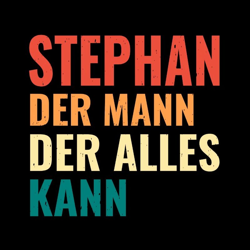 Stephan Der Mann Der Alles Kann Vorname Stephan