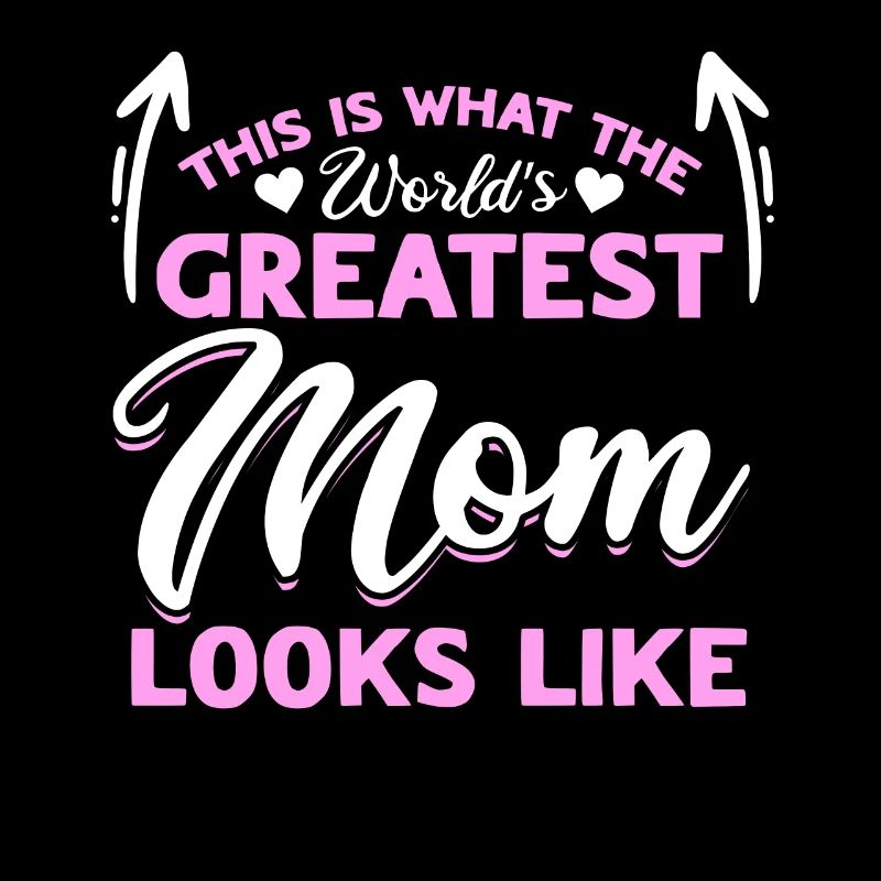So sieht die beste Mama der Welt aus - Muttertag