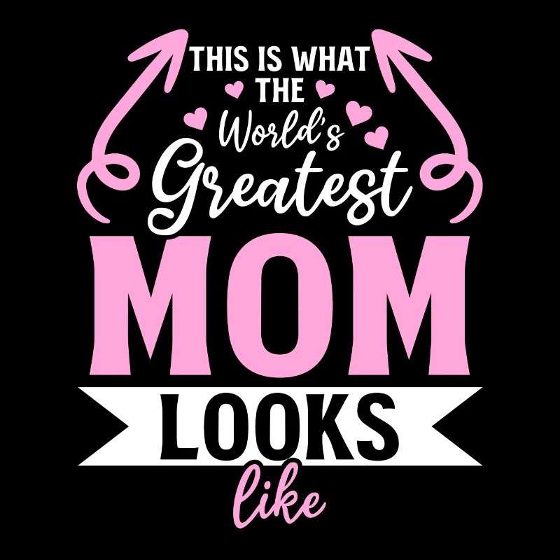 So sieht die beste Mama der Welt aus - Muttertag
