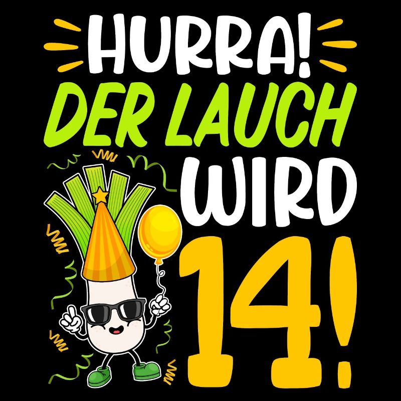 Hurra der Lauch wird 14 Geburtstag