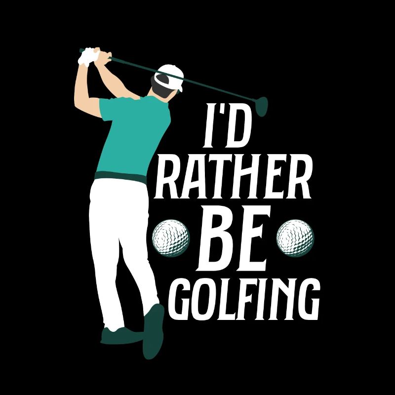 I'd Rather Be Golfing Par Tee Golfing