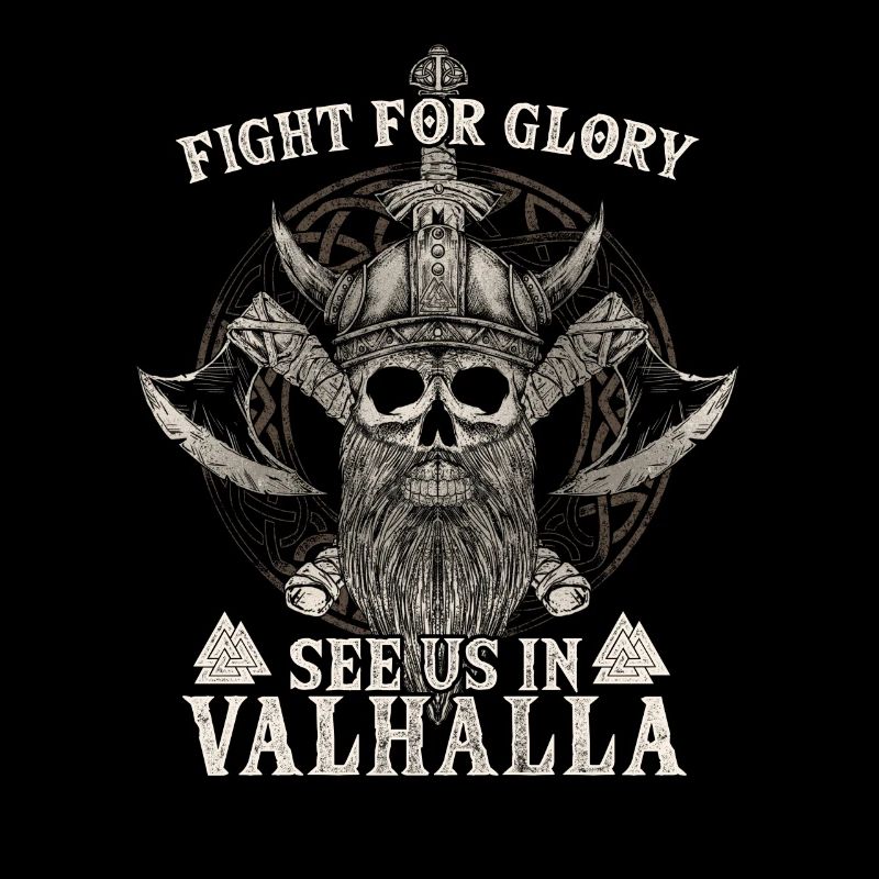 Fight For Glory See Us In Valhalla I Wikinger