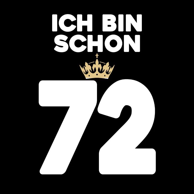 72. Geburtstag Geschenk - 72 Jahre mit Krone