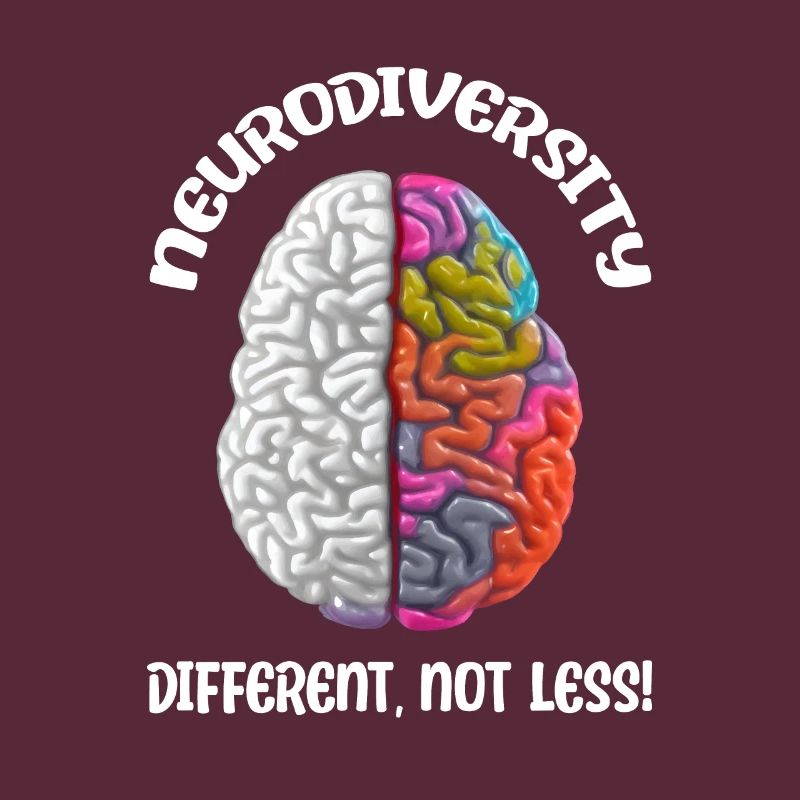 "Different, Not Less" Neurodiversity