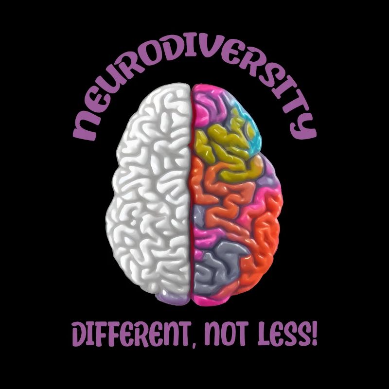 "Different, Not Less" Neurodiversity