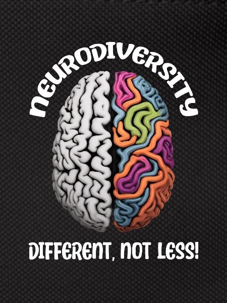 "Different, Not Less" Neurodiversity