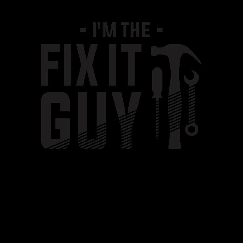 Ich bin der Fix It Guy - Der Handwerker Fixologe