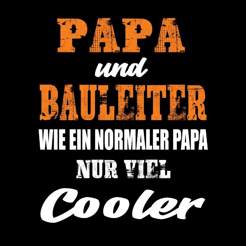 Papa und Bauleiter