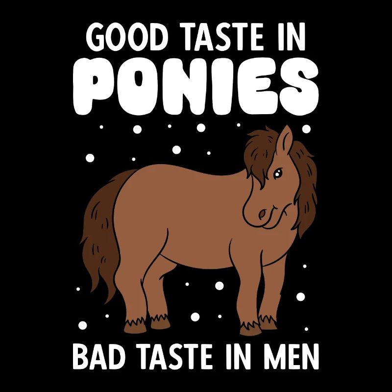 Good Taste In Ponies Bath Taste In Men
