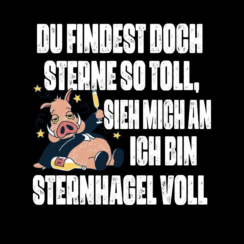 Sieh mich an, ich bin Sternhagel voll! Lustiges
