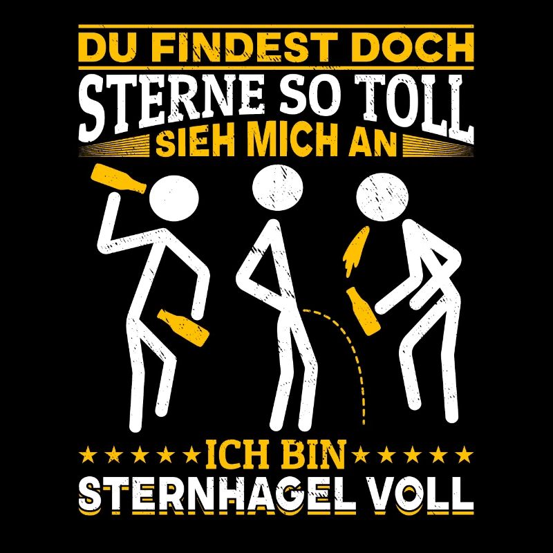 Sieh mich an, ich bin Sternhagel voll! Lustiges