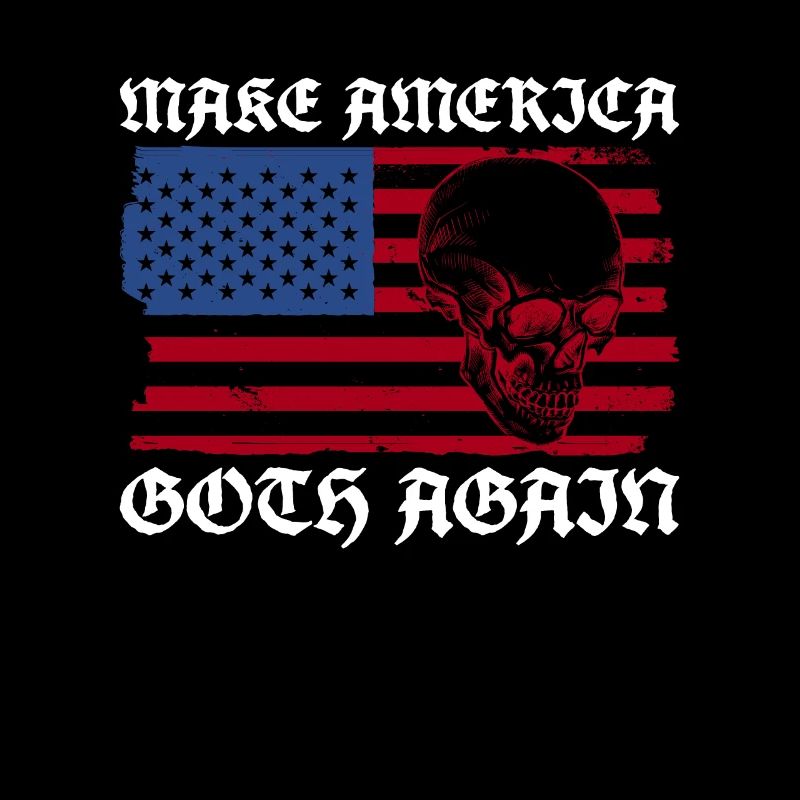 Make America Gothic Again - Gothic