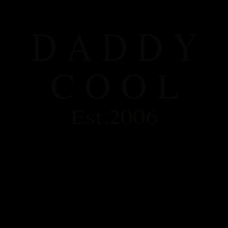 Daddy Cool est 2006