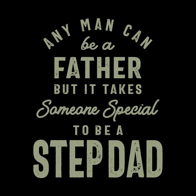Step Dad - The Special One - Father's Day