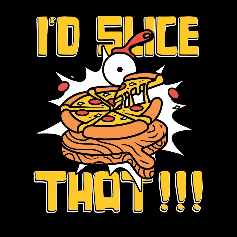 I'd Slice That Pizzaofen Pizza Pizzablech
