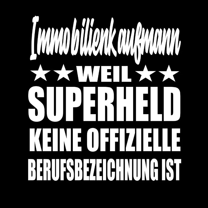 Immobilienkaufmann Superheld Spruch