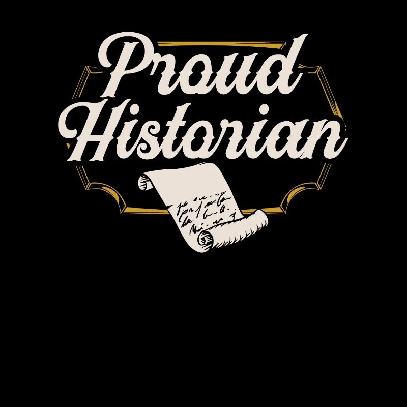 Proud Historian Profession History History