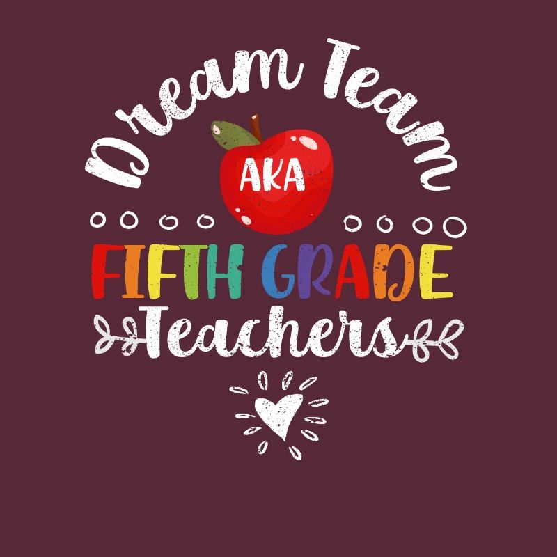 Dream Team aka Fifth Grade 5th School Teacher
