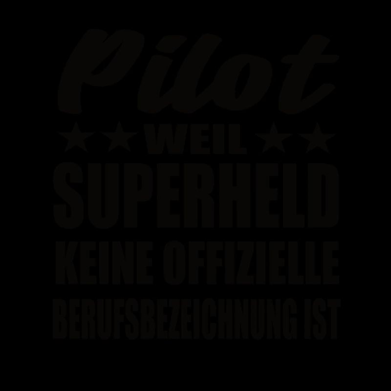 Pilot Superheld Spruch