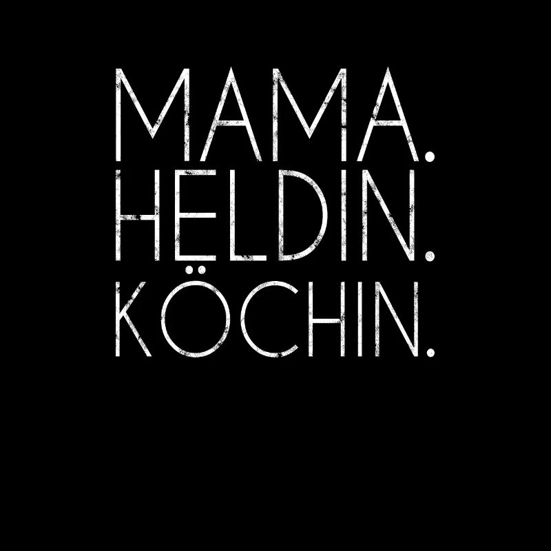 Mama Heldin Köchin