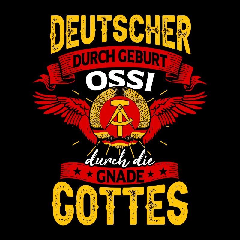 Deutscher Durch Gebort Ossi Durch Die Gnade Gottes