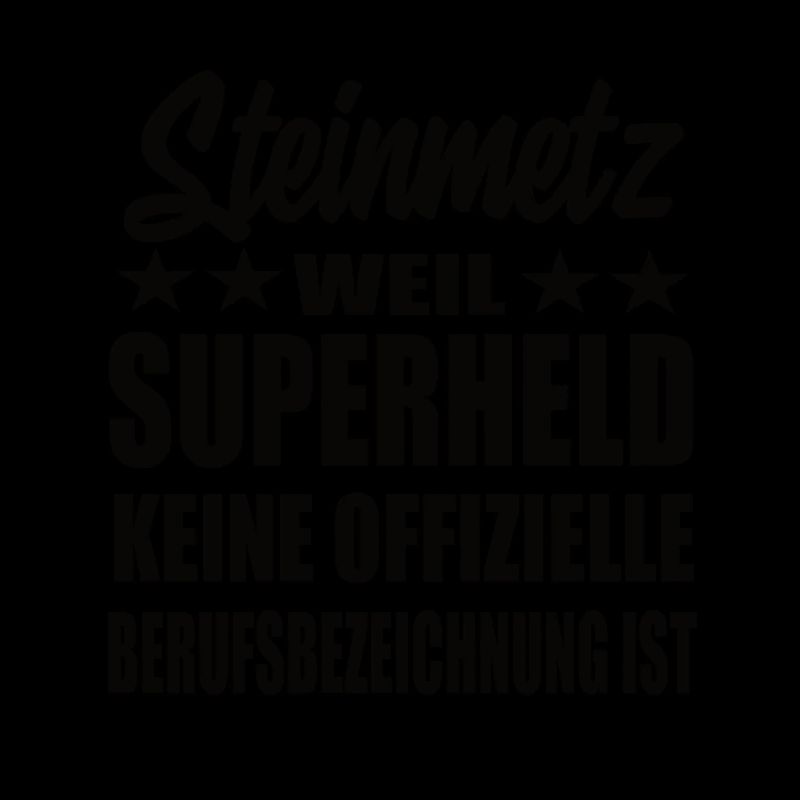 Steinmetz Superheld Spruch