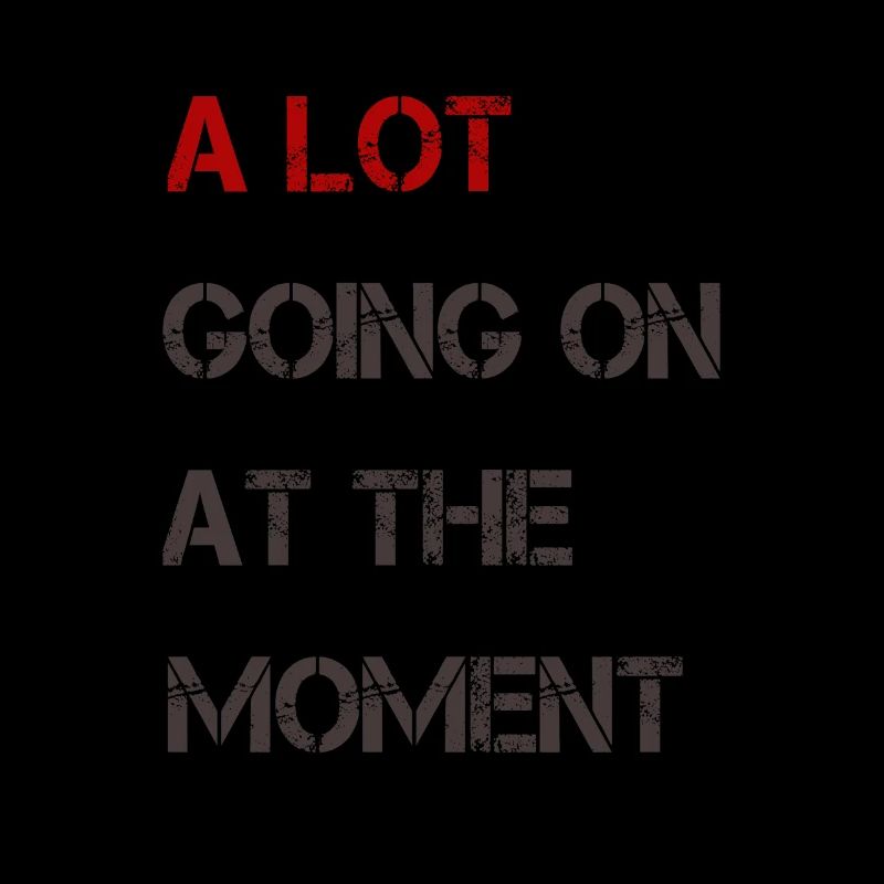 Not A Lot Going On At The Moment