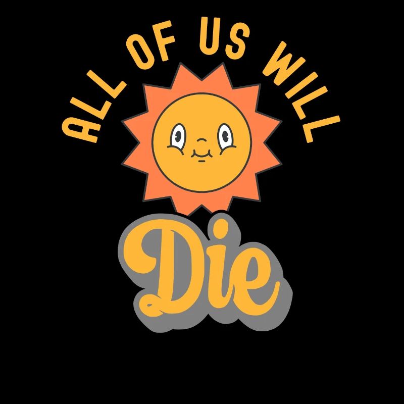 Sarcastic All Will The Retro Dark Humor