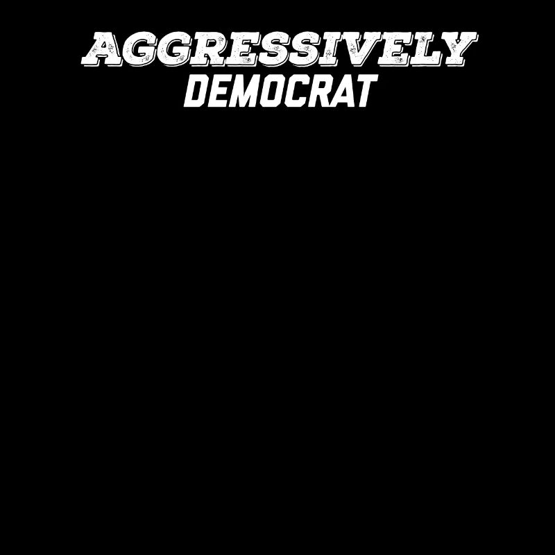 aggressiv demokratisch