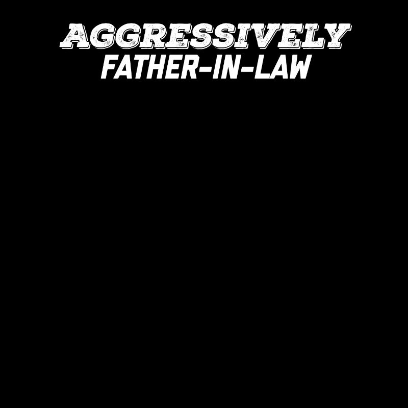 aggressiver Schwiegervater