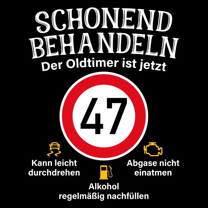 47. Geburtstag Schonend Behandeln Oldtimer Ist 47