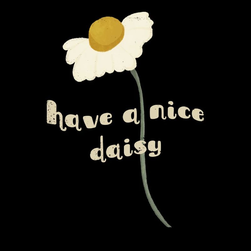 Have a nice Daisy - White Daisy Flower