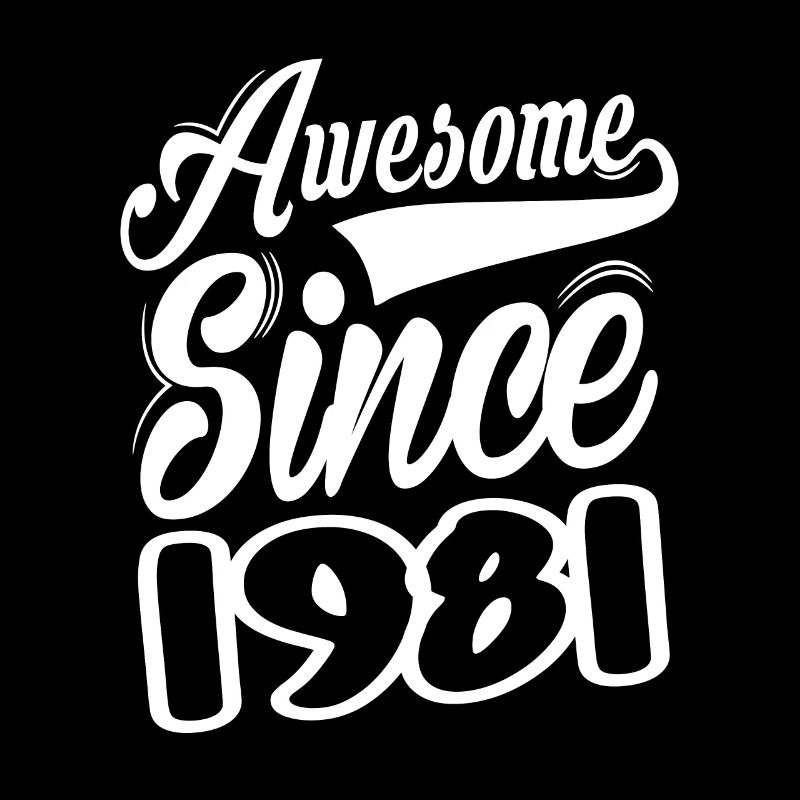 Awesome Since 1981