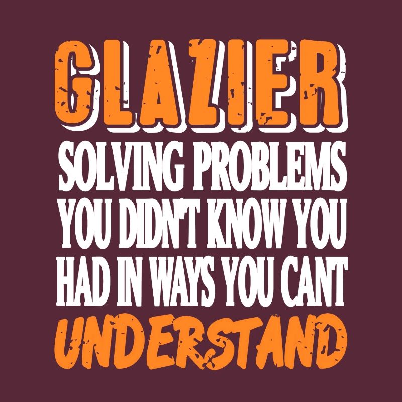 Glazier Solving Problems You Didn't Know You Have