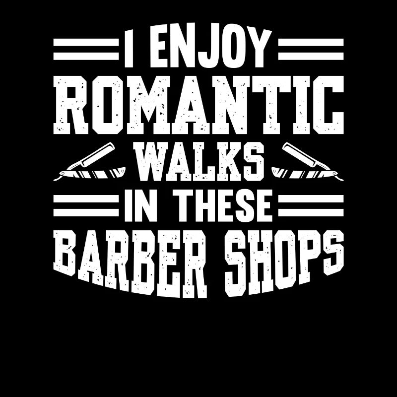 I Enjoy Romantic Walks In These Barber Shops