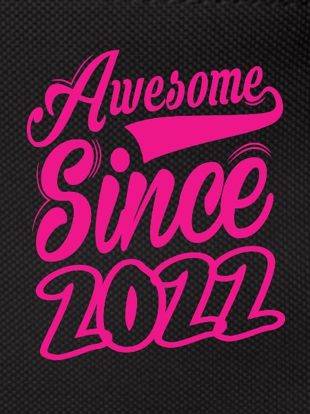 Awesome Since 2022