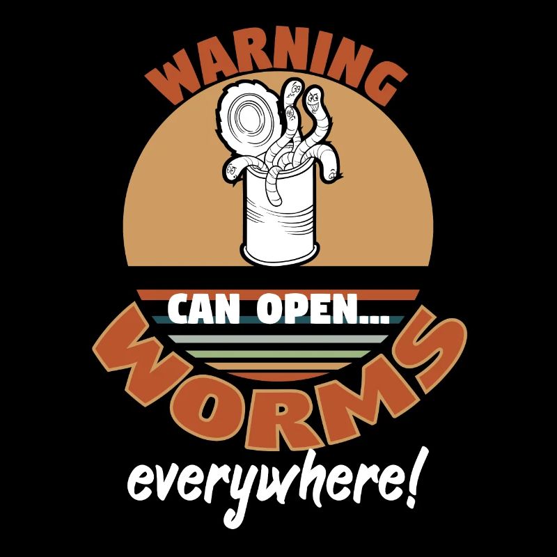 Warning Can Open Worms Everywhere