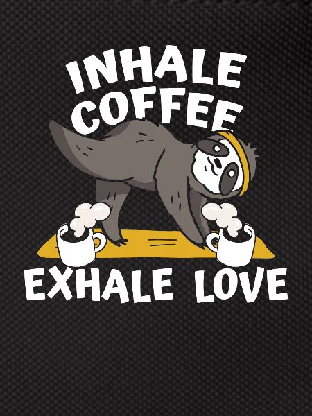 Sloth, Coffee, Sloth, Yoga