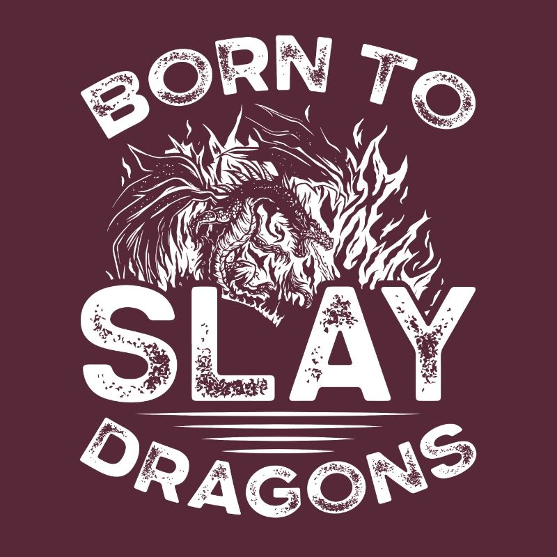 Born to Kill Dragons