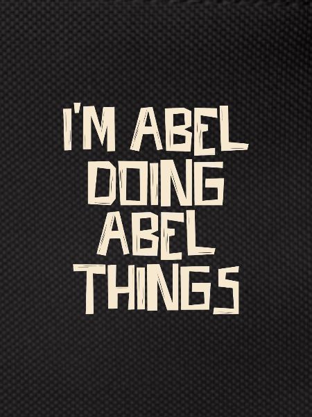 I'm Abel doing Abel things