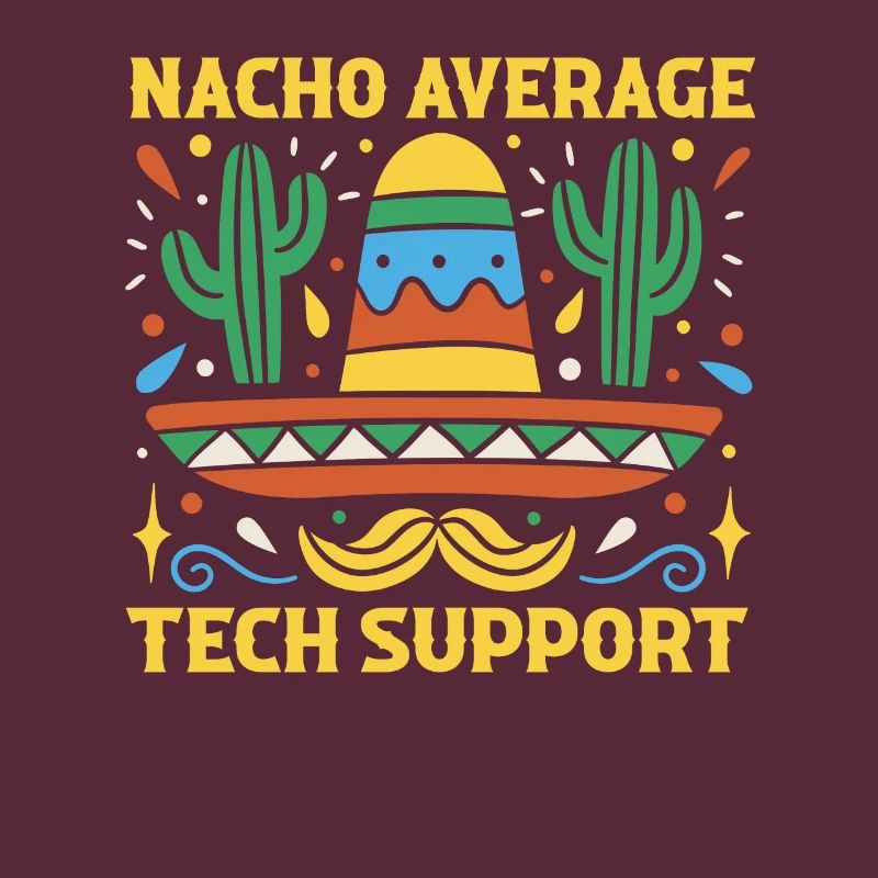 Nacho Durchschnittlicher Technischer Support