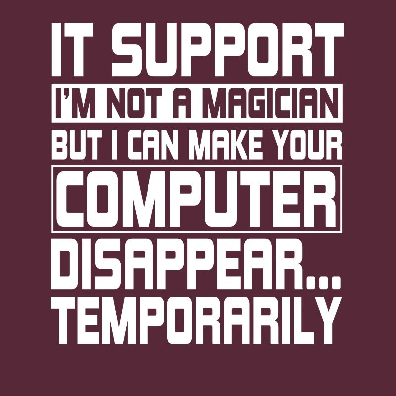 Funny IT Support Computer Engineer