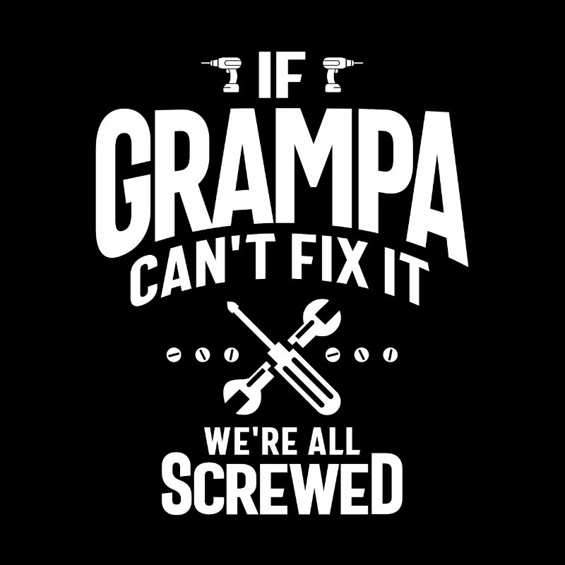 Grampa's Fix-It Crew - We're All Screwed